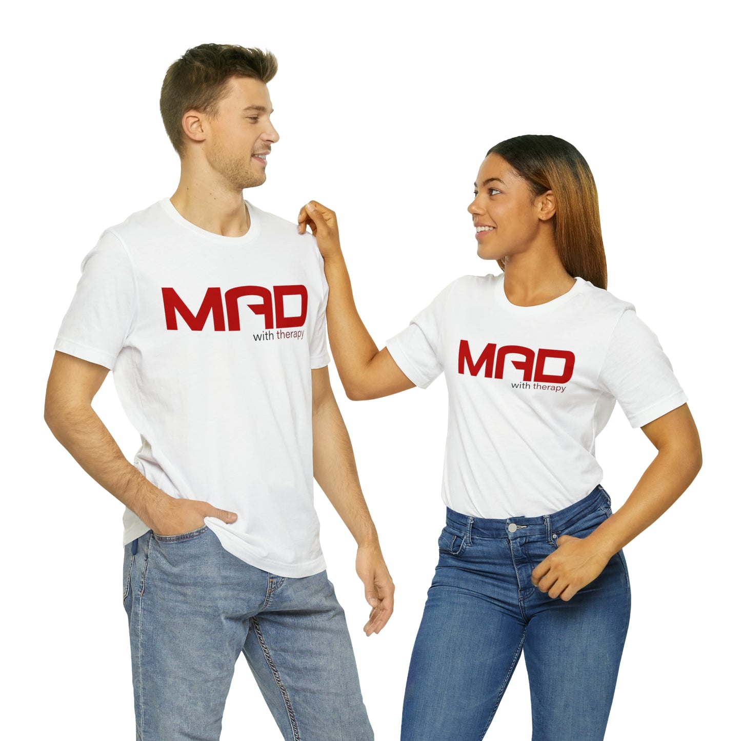 Mad with Therapy T-shirt