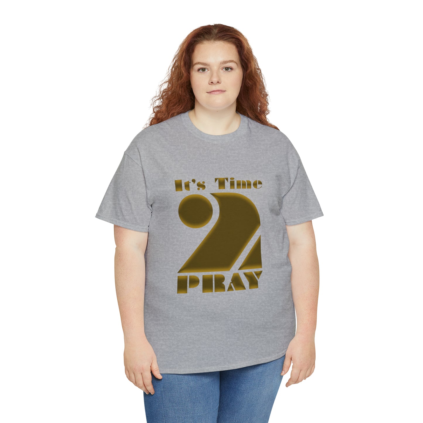 It's Time to Pray Unisex Heavy Cotton Tee (Say What)