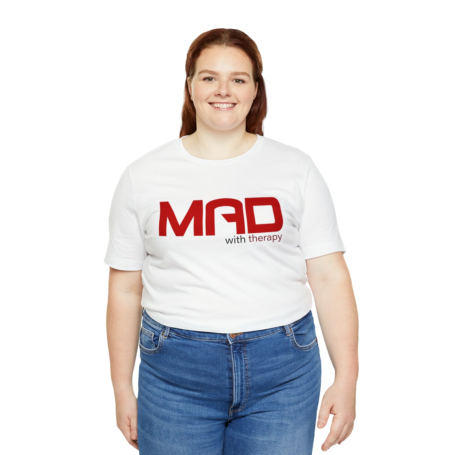 Mad with Therapy T-shirt