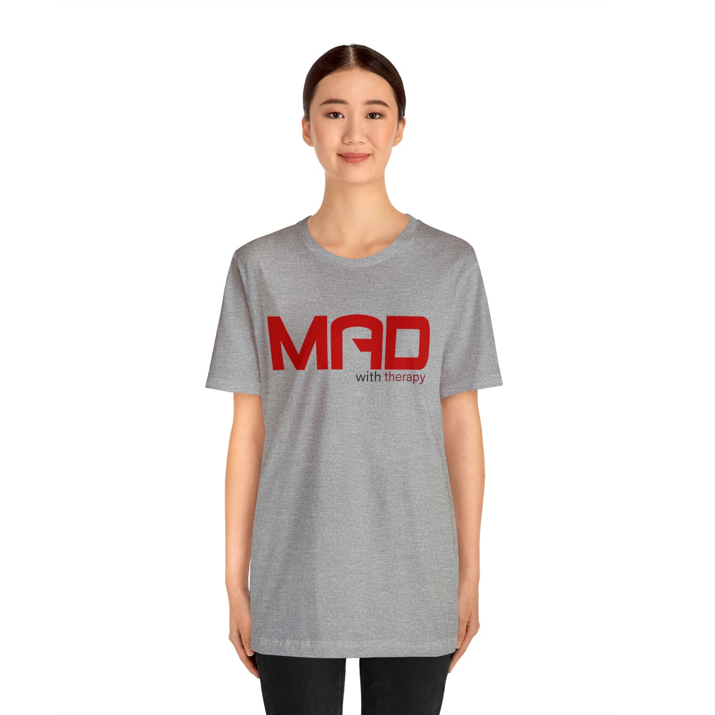 Mad with Therapy T-shirt