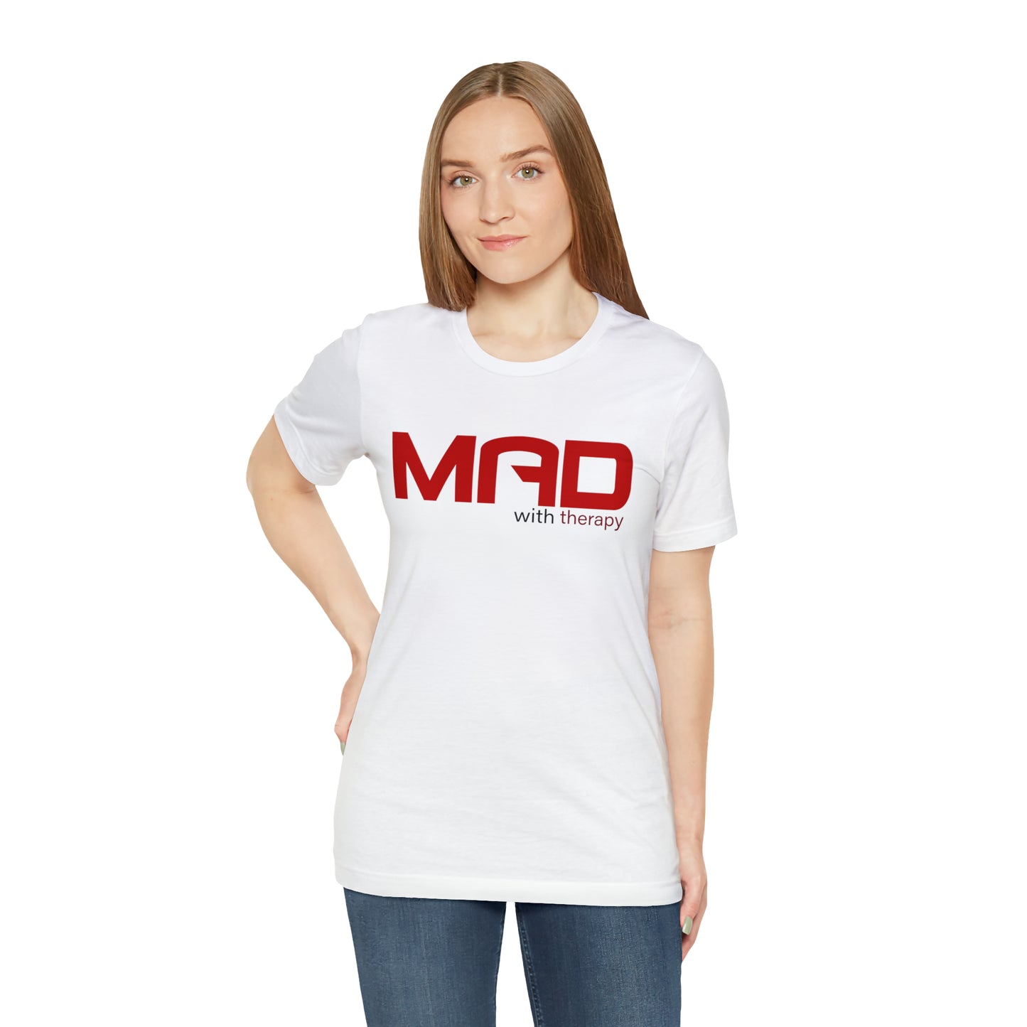 Mad with Therapy T-shirt