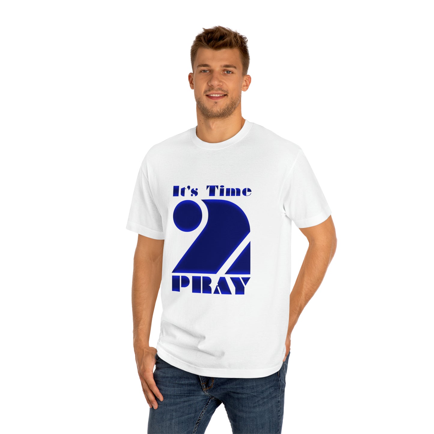 Time 2 Pray Unisex Classic Tee (Say What)