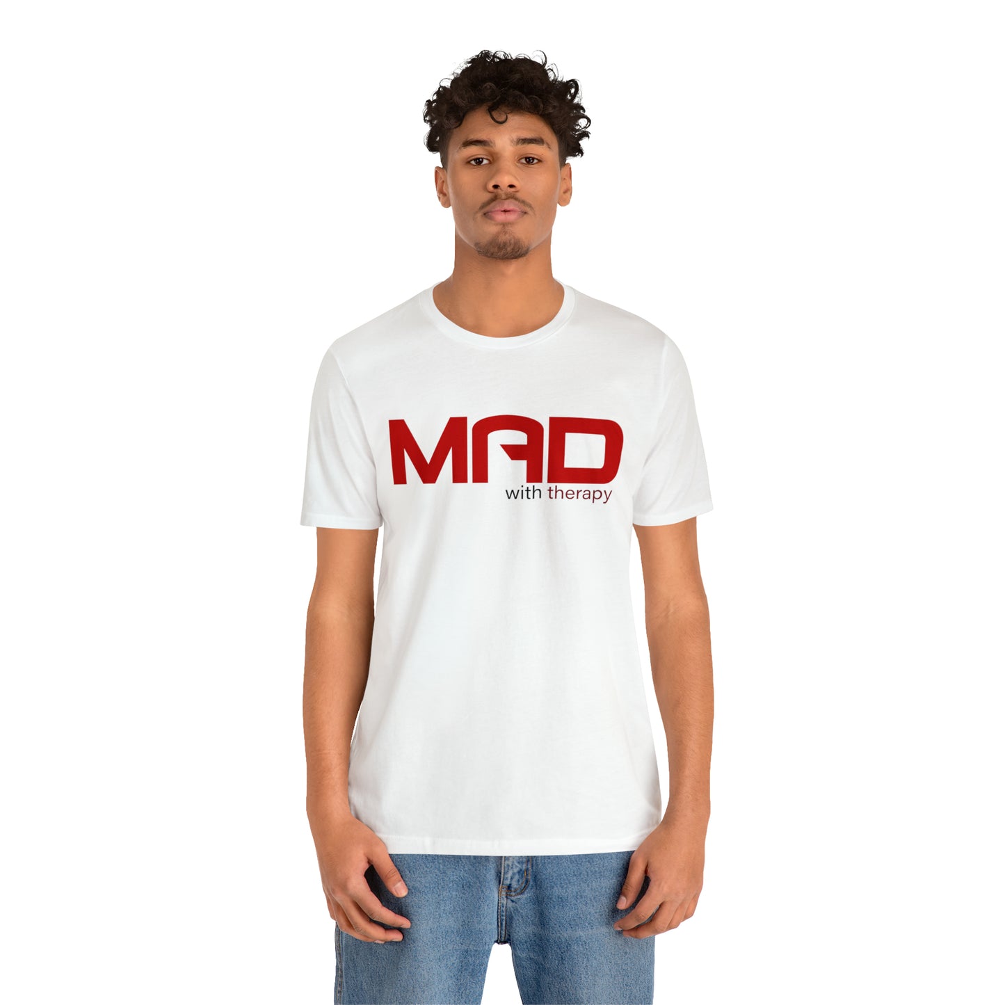 Mad with Therapy T-shirt