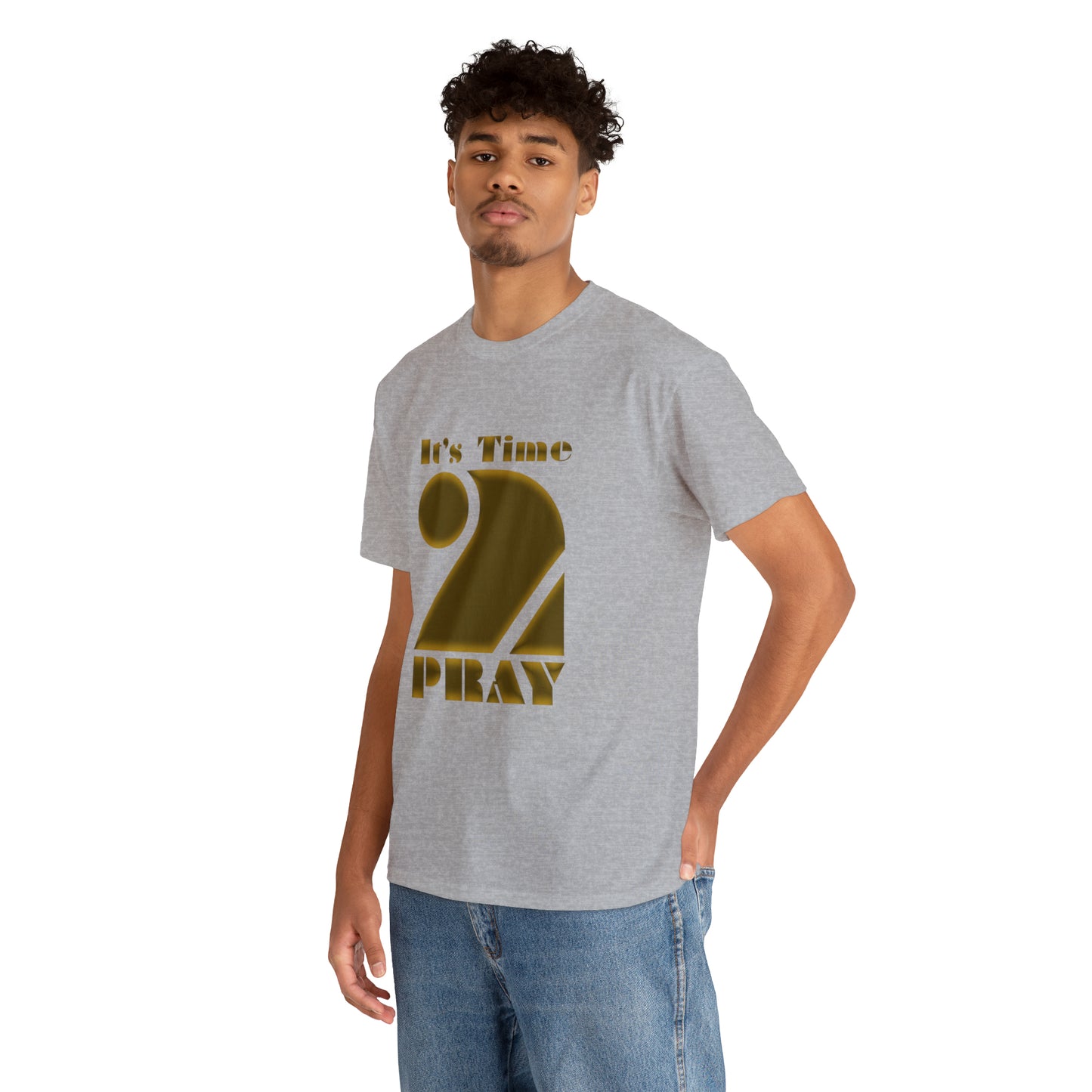 It's Time to Pray Unisex Heavy Cotton Tee (Say What)