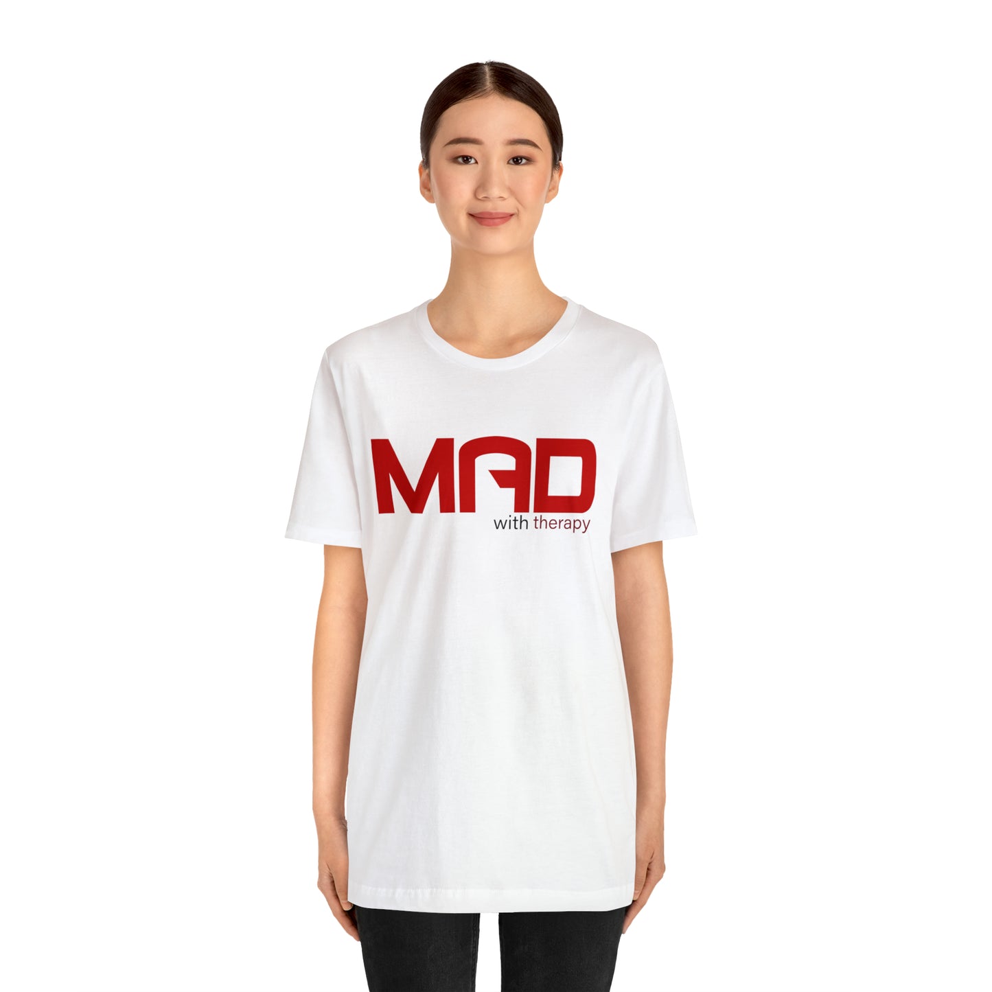 Mad with Therapy T-shirt